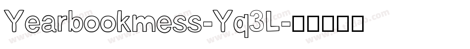 Yearbookmess-Yq3L字体转换