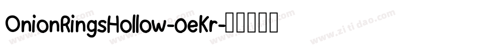 OnionRingsHollow-0eKr字体转换