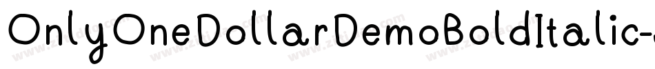 OnlyOneDollarDemoBoldItalic-J28x字体转换 OnlyOneDollarDemoBoldItalic-J28x字体转换