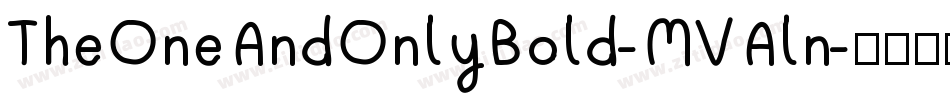 TheOneAndOnlyBold-MVAln字体转换