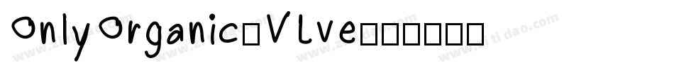 OnlyOrganic-VLve字体转换