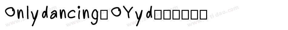 Onlydancing-OYyd字体转换