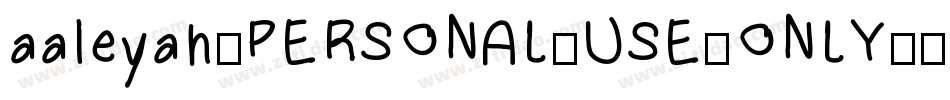 aaleyah-PERSONAL-USE-ONLY字体转换