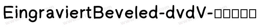 EingraviertBeveled-dvdV字体转换
