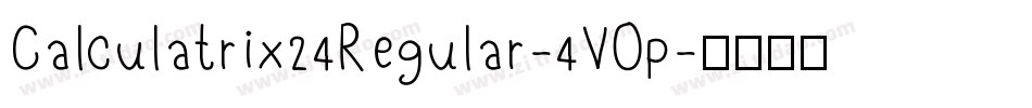 Calculatrix24Regular-4VOp字体转换