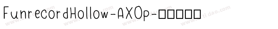 FunrecordHollow-AXOp字体转换