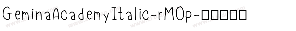 GeminaAcademyItalic-rMOp字体转换 GeminaAcademyItalic-rMOp字体转换