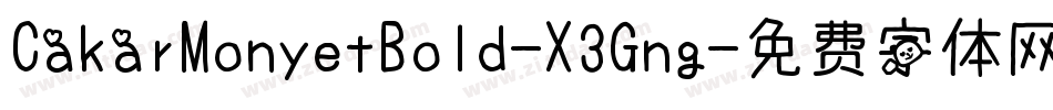 CakarMonyetBold-X3Gng字体转换