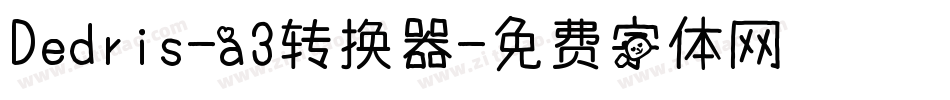 Dedris-a3转换器字体转换