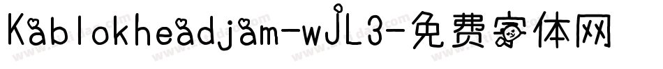 Kablokheadjam-wJL3字体转换