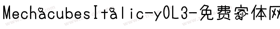 MechacubesItalic-yOL3字体转换