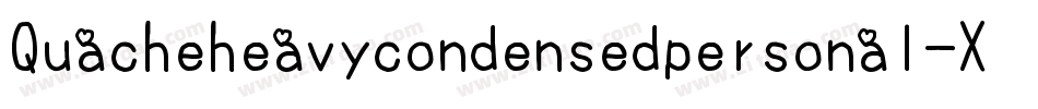 Quacheheavycondensedpersonal-X3Zmj字体转换
