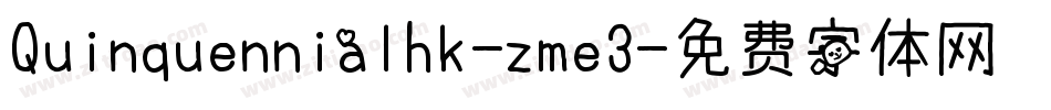 Quinquennialhk-zme3字体转换