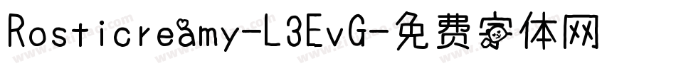 Rosticreamy-L3EvG字体转换