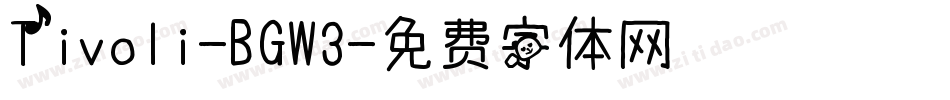 Tivoli-BGW3字体转换