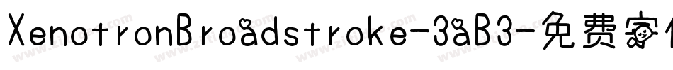 XenotronBroadstroke-3aB3字体转换