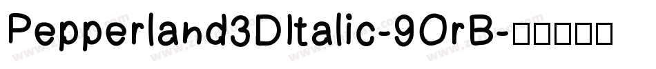 Pepperland3DItalic-9OrB字体转换