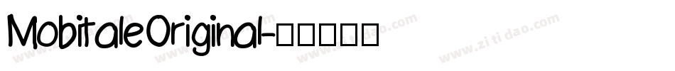 MobitaleOriginal字体转换