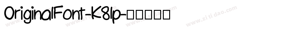 OriginalFont-K8lp字体转换