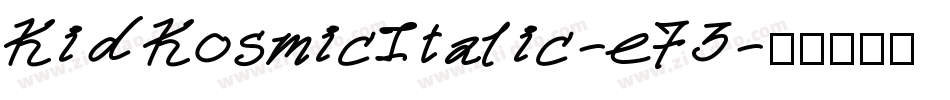 KidKosmicItalic-e73字体转换
