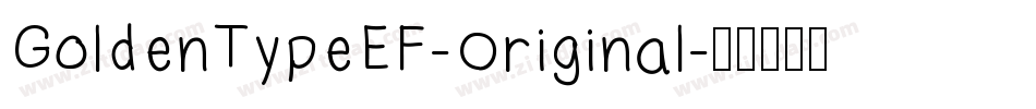 GoldenTypeEF-Original字体转换