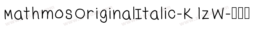 MathmosOriginalItalic-K1zW字体转换