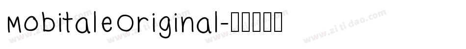 MobitaleOriginal字体转换