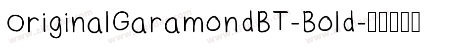 OriginalGaramondBT-Bold字体转换