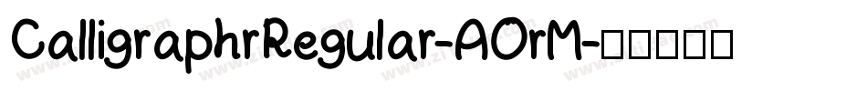 CalligraphrRegular-AOrM字体转换