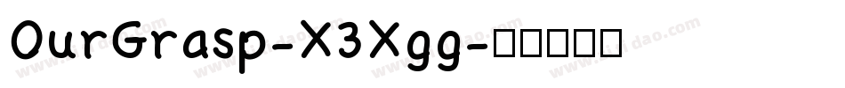OurGrasp-X3Xgg字体转换