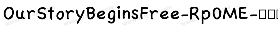 OurStoryBeginsFree-Rp0ME字体转换