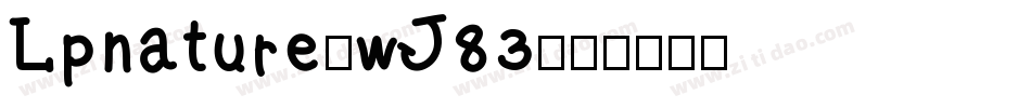 Lpnature-wJ83字体转换