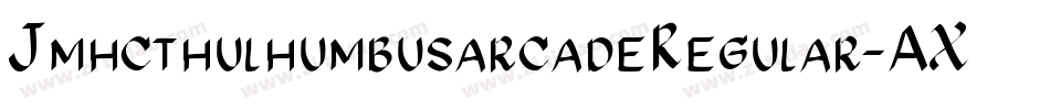 JmhcthulhumbusarcadeRegular-AXW6字体转换