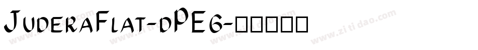 JuderaFlat-dPE6字体转换