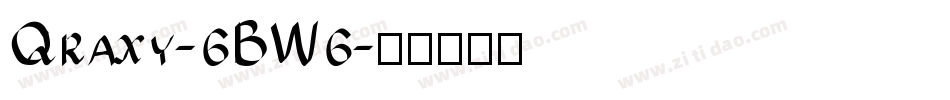 Qraxy-6BW6字体转换