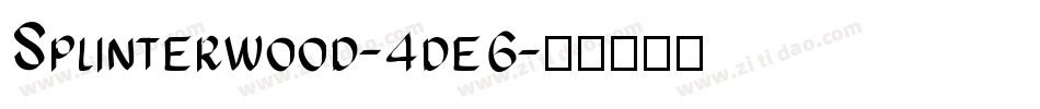 Splinterwood-4de6字体转换