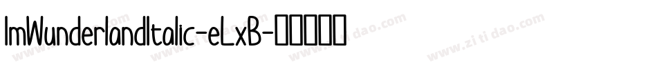 ImWunderlandItalic-eLxB字体转换