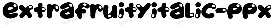ExtraFruityItalic-pPxd字体转换 ExtraFruityItalic-pPxd字体转换