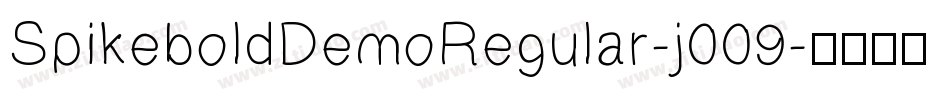 SpikeboldDemoRegular-j009字体转换