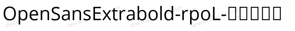 OpenSansExtrabold-rpoL字体转换