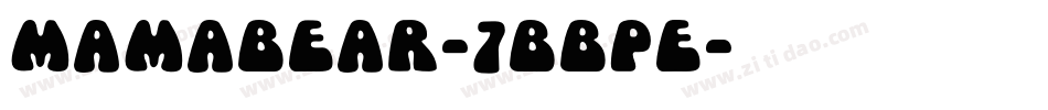 MamaBear-7BBpE字体转换