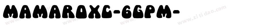 Mamaroxc-6GpM字体转换