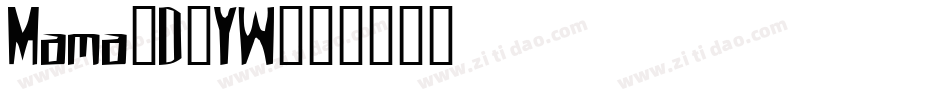 Mama-D0YW字体转换