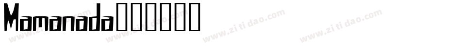 Mamanada字体转换