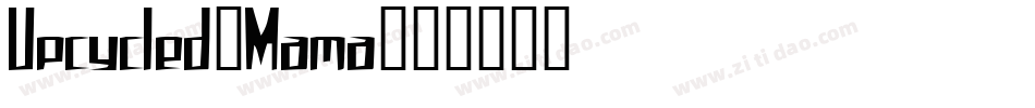Upcycled-Mama字体转换