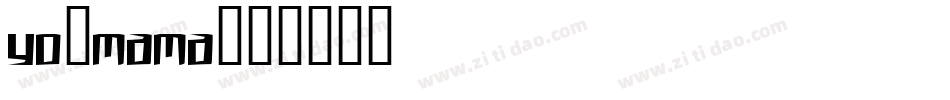 yo-mama字体转换
