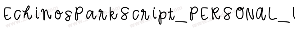 EchinosParkScript_PERSONAL_USE_ONLY字体转换