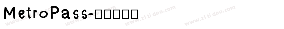MetroPass字体转换