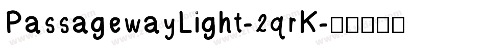 PassagewayLight-2qrK字体转换