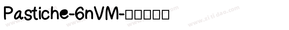 Pastiche-6nVM字体转换